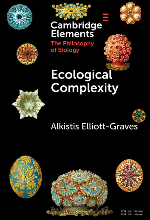 Book cover of Ecological Complexity (Elements in the Philosophy of Biology)