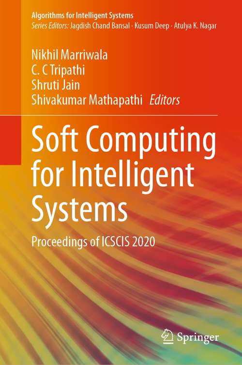 Soft Computing for Intelligent Systems: Proceedings of ICSCIS 2020 (Algorithms for Intelligent Systems)
