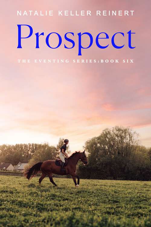 Book cover of Prospect: A Novel (The Eventing Series)