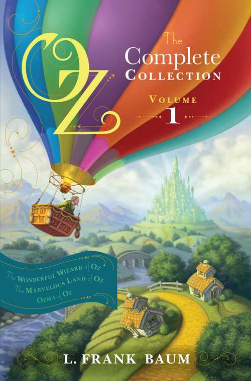 Book cover of Oz, the Complete Collection, Volume 1: The Wonderful Wizard of Oz; The Marvelous Land of Oz; Ozma of Oz ( The Wonderful Wizard of Oz; The Marvelous Land of Oz; Ozma of Oz: 1, 2, 3)