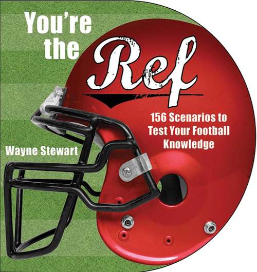 Book cover of You're the Ref: 156 Scenarios to Test Your Football Knowledge