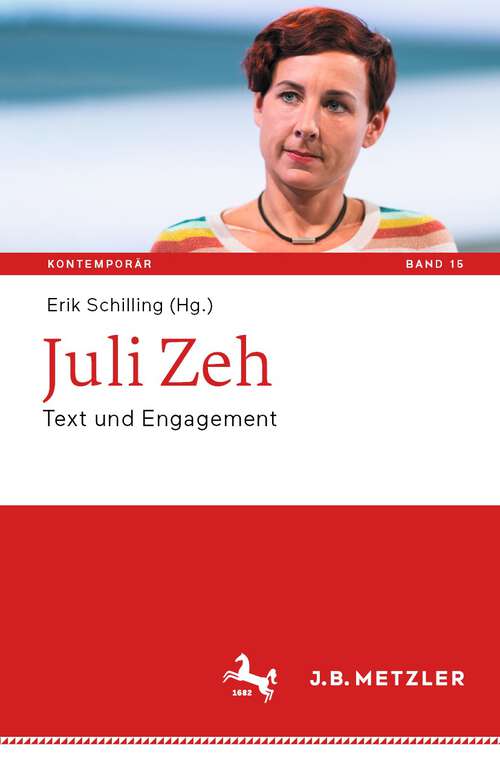 Book cover of Juli Zeh: Text und Engagement (2024) (Kontemporär. Schriften zur deutschsprachigen Gegenwartsliteratur #15)