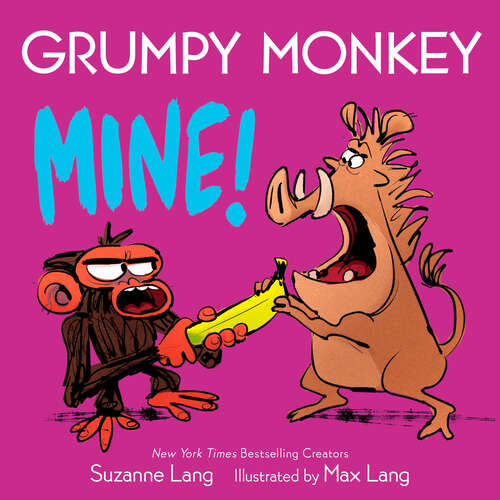 Book cover of Grumpy Monkey Mine! (Grumpy Monkey Board Books)