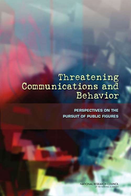 Book cover of Threatening Communications and Behavior: Perspectives on the Pursuit of Public Figures