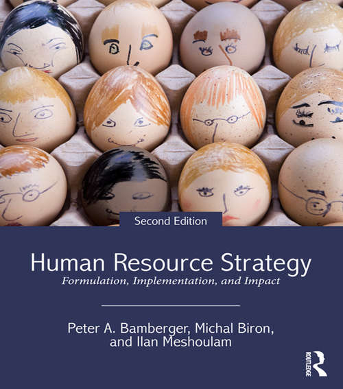 Human Resource Strategy: Formulation, Implementation, and Impact (Advanced Topics In Organizational Behavior Ser.)