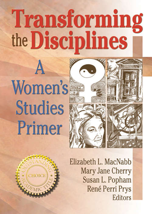 Transforming the Disciplines: A Women's Studies Primer