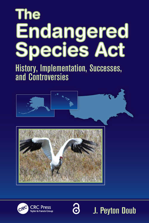 The Endangered Species Act: History, Implementation, Successes, and Controversies