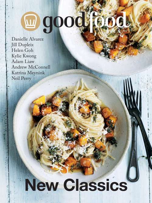Book cover of Good Food New Classics
