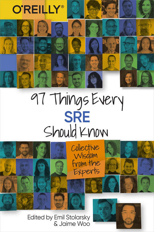 Book cover of 97 Things Every SRE Should Know: Collective Wisdom From The Experts