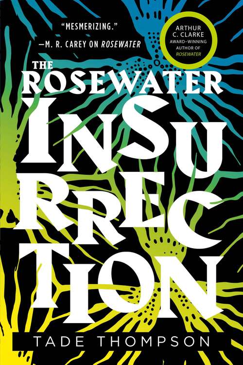 The Rosewater Insurrection (The Wormwood Trilogy #2)