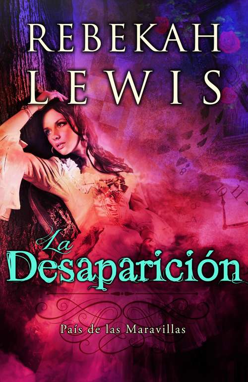 Book cover of La Desaparición (País de las Maravillas #1)