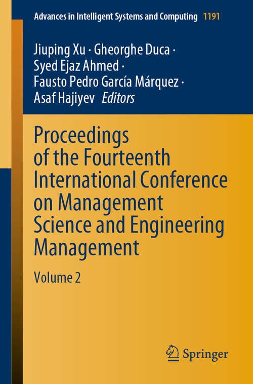 Proceedings of the Fourteenth International Conference on Management Science and Engineering Management: Volume 2 (Advances in Intelligent Systems and Computing #1191)