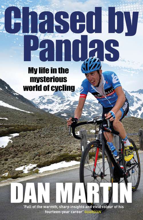 Book cover of Chased By Pandas: My life in the mysterious world of cycling