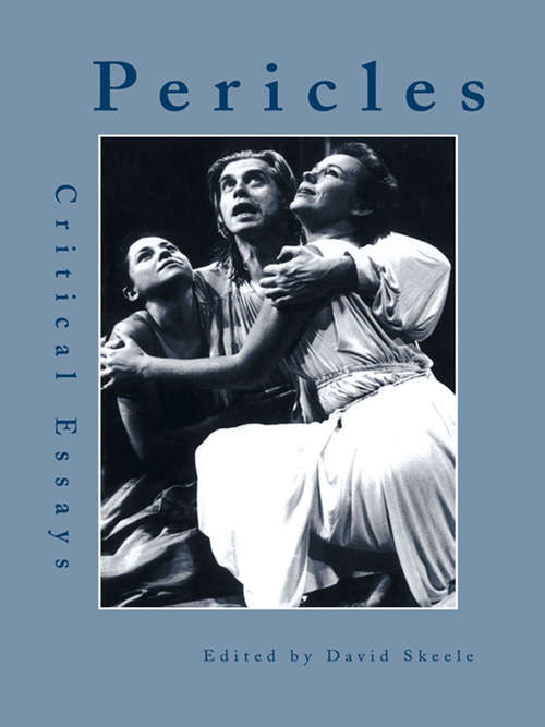 Book cover of Pericles: Critical Essays (Shakespeare Criticism: Vol. 23)