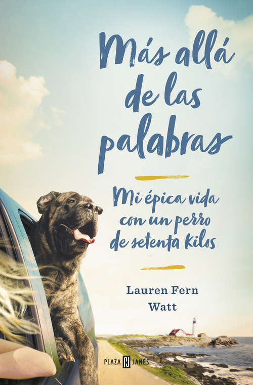 Book cover of Más allá de las palabras: Mi épica vida con un perro de setenta kilos