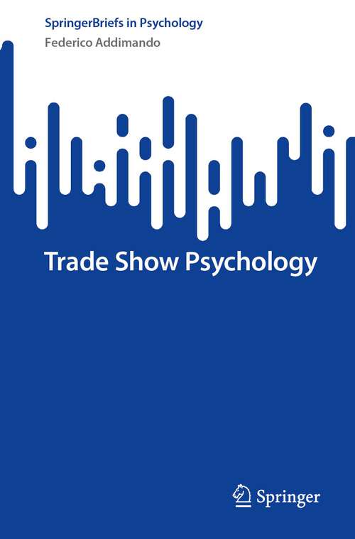 Book cover of Trade Show Psychology (1st ed. 2024) (SpringerBriefs in Psychology)