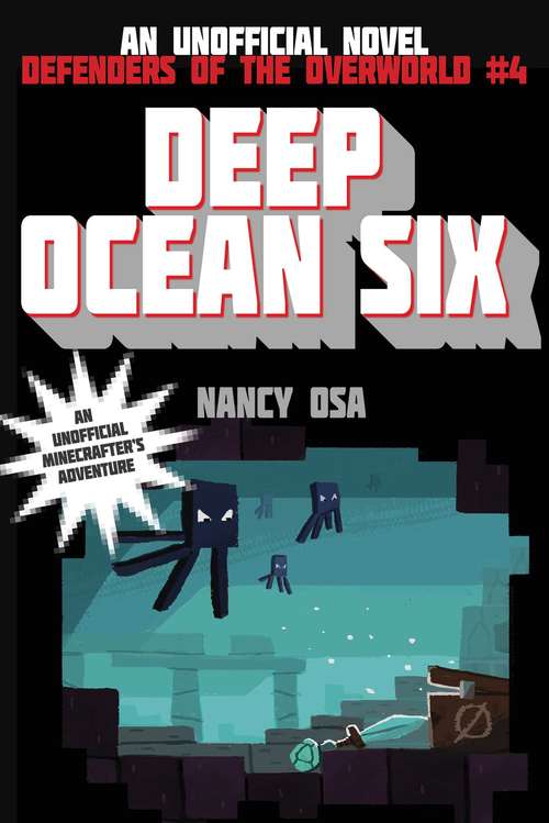 Book cover of Deep Ocean Six: An Unofficial Novel (Defenders of the Overworld #4)