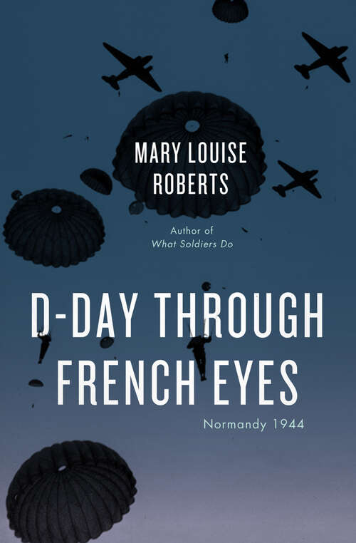 Book cover of D-Day through French Eyes: Normandy 1944