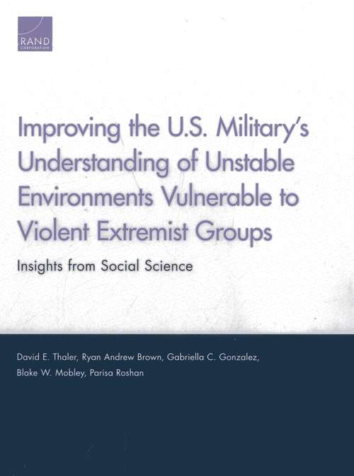 Improving the U.S. Military's Understanding of Unstable Environments Vulnerable to Violent Extremist Groups: Insights from Social Science