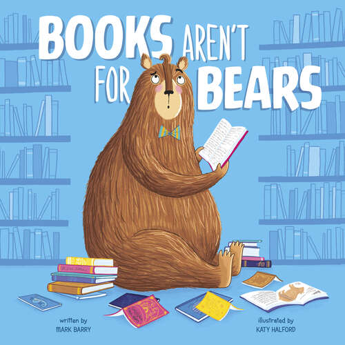 Book cover of Books Aren't for Bears
