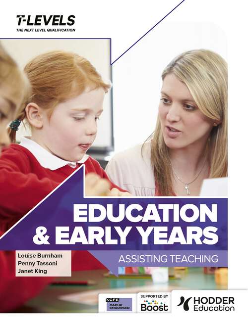 Book cover of Education and Early Years T Level: Assisting Teaching