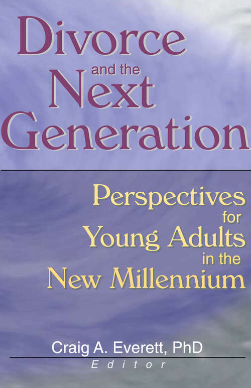 Divorce and the Next Generation: Perspectives for Young Adults in the New Millennium