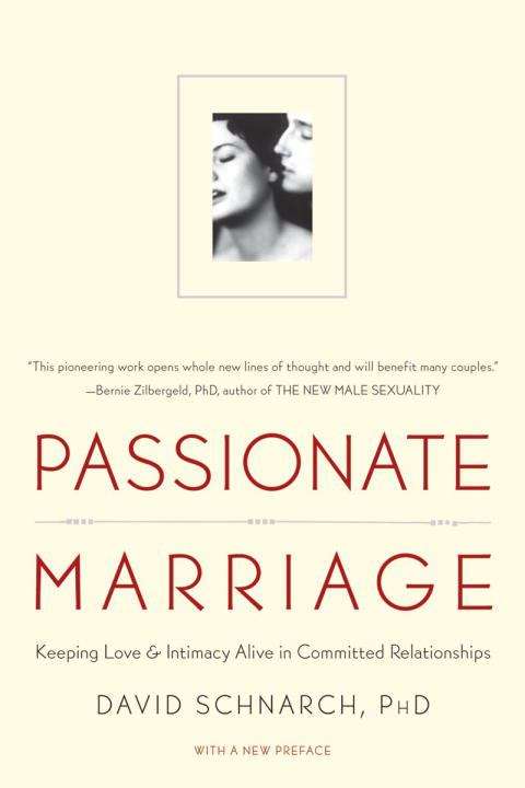 Book cover of Passionate Marriage: Keeping Love and Intimacy Alive in Committed Relationships