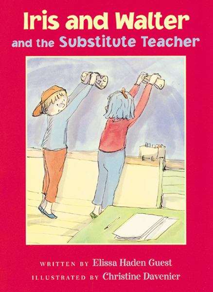 Book cover of Iris and Walter and the Substitute Teacher