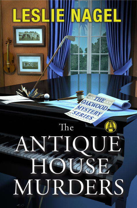 The Antique House Murders: The Oakwood Mystery Series (Oakwood Mystery #2)