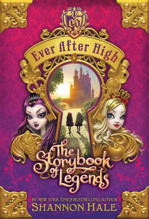 Book cover of Ever After High: The Storybook of Legends