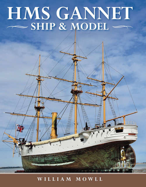 Book cover of HMS Gannet: Ship & Model