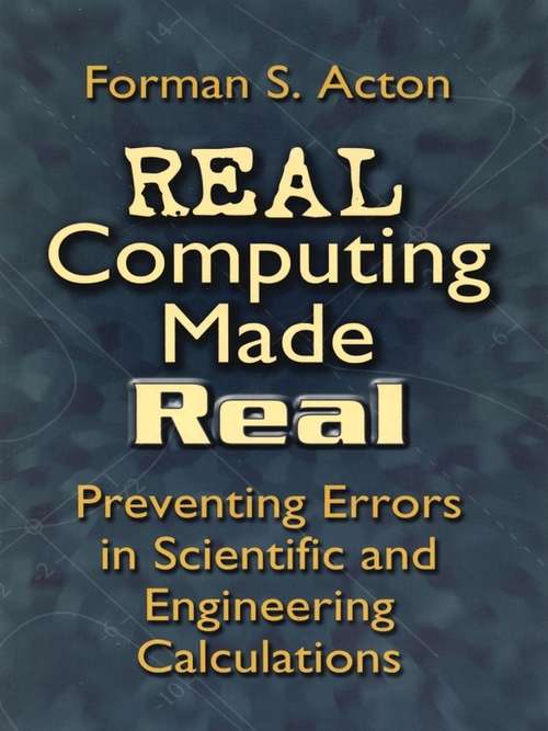 Book cover of Real Computing Made Real: Preventing Errors in Scientific and Engineering Calculations