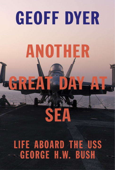 Book cover of Another Great Day at Sea: Life Aboard the USS George H.W. Bush