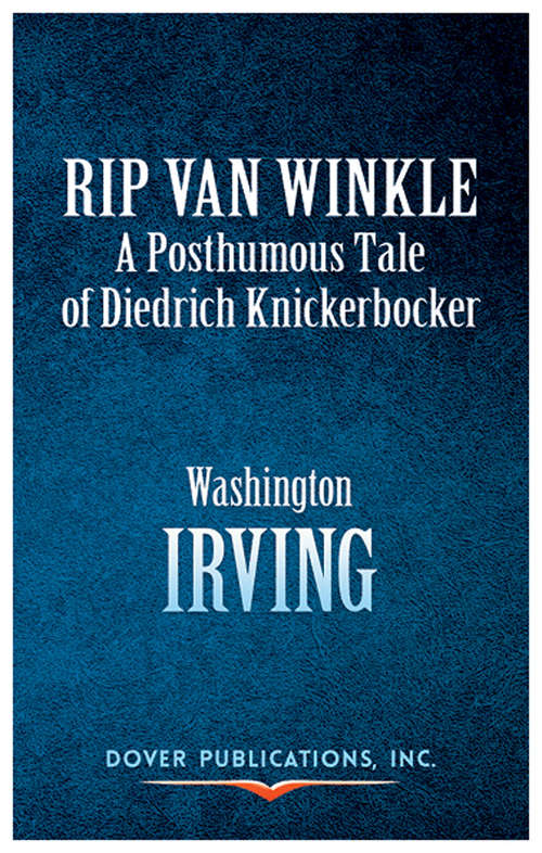Book cover of Rip Van Winkle: A Posthumous Tale of Diedrich Knickerbocker (Dover Thrift Editions)