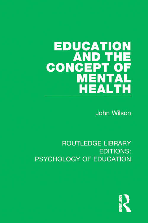 Book cover of Education and the Concept of Mental Health (Routledge Library Editions: Psychology of Education)