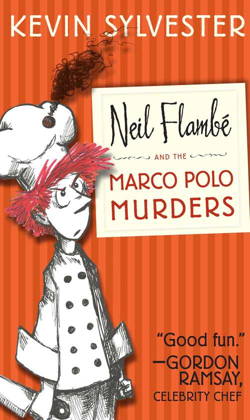 Book cover of Neil Flambé and the Marco Polo Murders (Neil Flambé Capers #1)