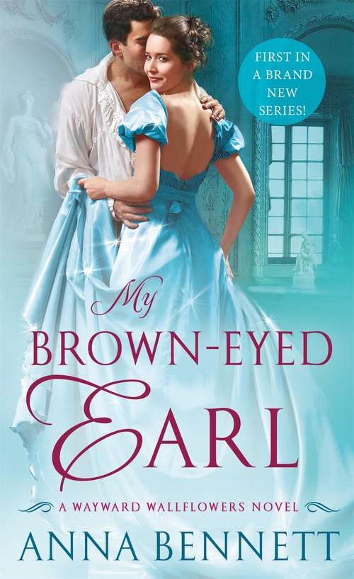 Book cover of My Brown-Eyed Earl: A Wayward Wallflowers Novel (The Wayward Wallflowers #1)