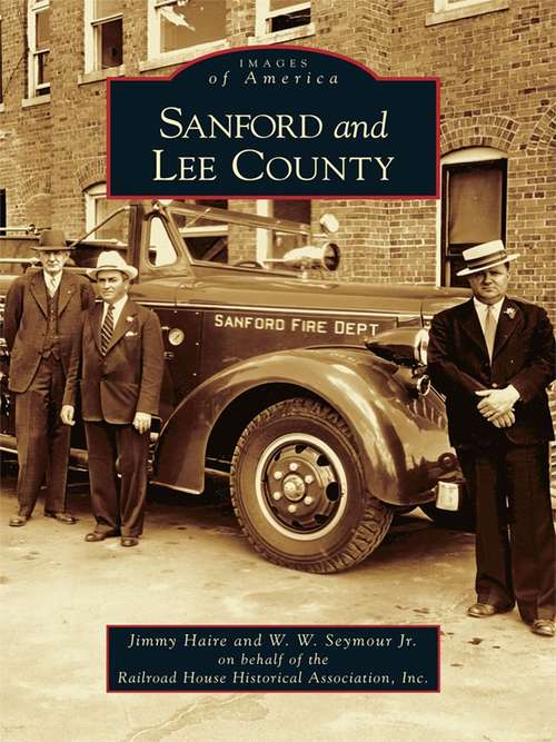 Sanford and Lee County (Images of America)