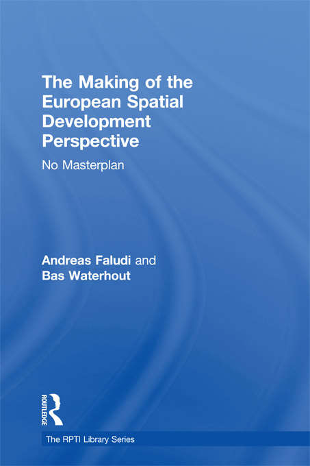 Book cover of The Making of the European Spatial Development Perspective: No Masterplan (RTPI Library Series)