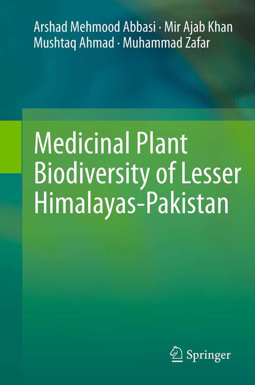 Book cover of Medicinal Plant Biodiversity of Lesser Himalayas-Pakistan
