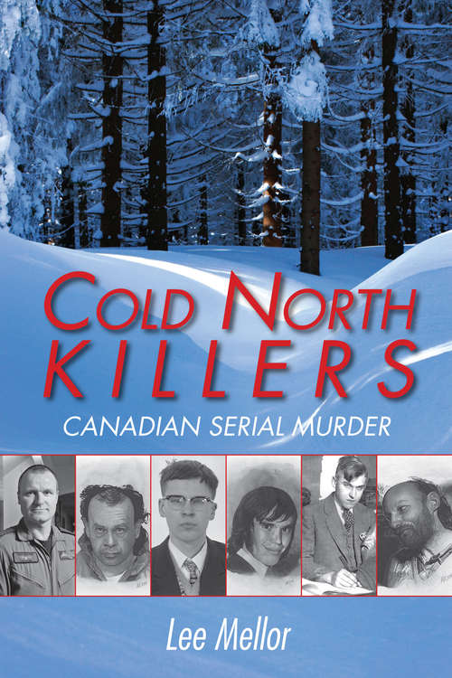 Book cover of Cold North Killers: Canadian Serial Murder