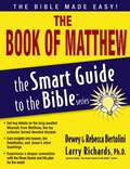 The Book of Matthew (The Smart Guide to the Bible Series)