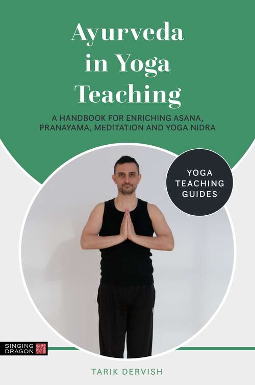 Book cover of Ayurveda in Yoga Teaching (Yoga Teaching Guides)