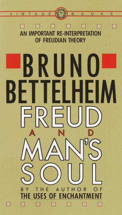 Book cover of Freud and Man's Soul: An Important Re-interpretation of Freudian Theory