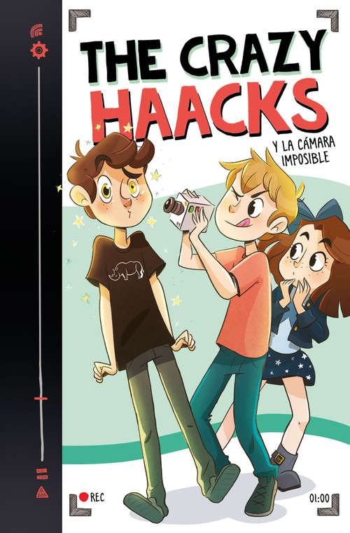 Book cover of The Crazy Haacks y la cámara imposible (Serie The Crazy Haacks: Volumen 1)