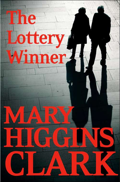 The Lottery Winner: Alvirah And Willy Stories (Alvirah And Willy Stories Ser.)