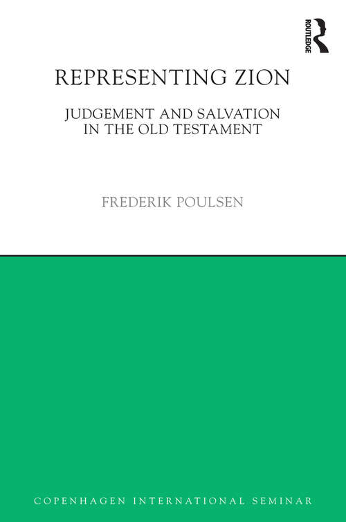 Book cover of Representing Zion: Judgement and Salvation in the Old Testament