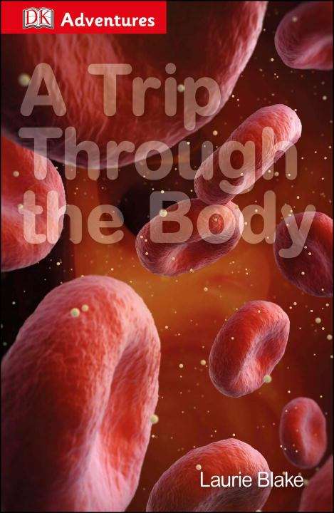 Book cover of A Trip Through the Body