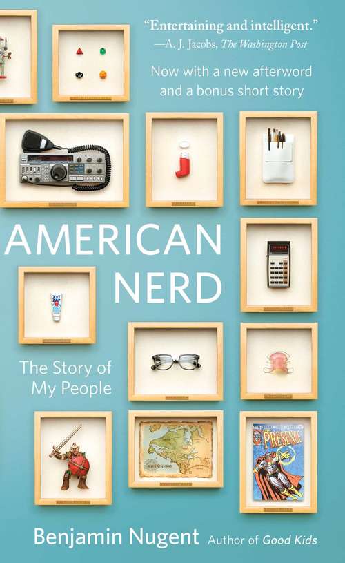Book cover of American Nerd: The Story of My People