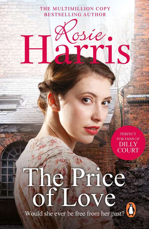 Book cover of The Price of Love: a mesmerizing and emotional saga of love and loss set in Liverpool from much-loved and bestselling author Rosie Harris